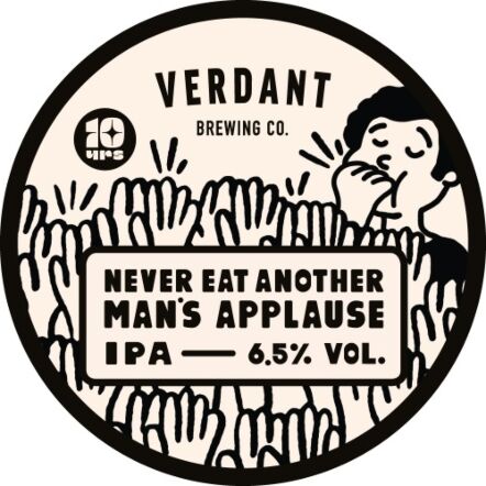 Verdant Never Eat Another Man's Applause
