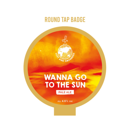 Lost and Grounded Wanna Go To The Sun ROUND badge