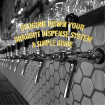 Closing down your draught dispense system: A simple guide